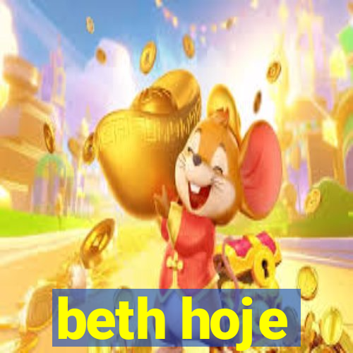 beth hoje